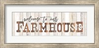 Framed Welcome to Our Farmhouse