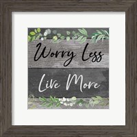Framed 'Worry Less, Live More' border=