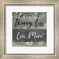 Framed 'Worry Less, Live More' border=