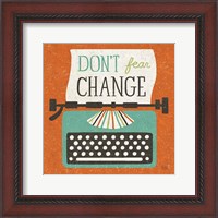 Framed Retro Desktop Typewriter Don't Fear Change