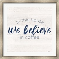 Framed Coffee Kitchen Humor VII-Believe