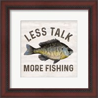 Framed 'Less Talk More Fishing II-Fishing' border=