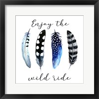 Enjoy the Wild Ride Framed Print