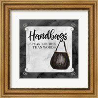 Framed 'Fashion Humor XIII-Handbags Speak' border=