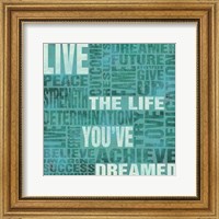 Framed Live The Life You Dreamed