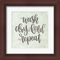 Framed Wash, Dry, Fold, Repeat