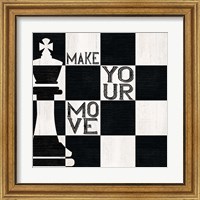 Framed 'Chessboard Sentiment I-Make your Move' border=
