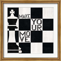 Framed Chessboard Sentiment I-Make your Move
