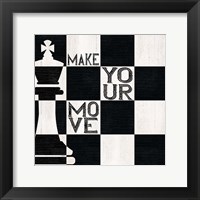 Chessboard Sentiment I-Make your Move Framed Print