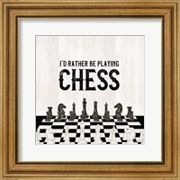 Framed Rather be Playing Chess VI-Rather Be