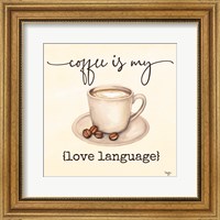 Framed Coffee is My Love Language