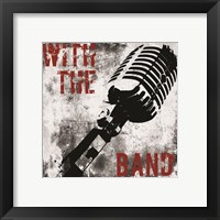 Framed 'With the Band Microphone' border=