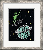 Framed Give Me Space