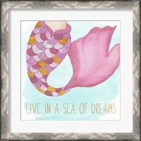 Framed 'Live In A Sea Of Dreams' border=