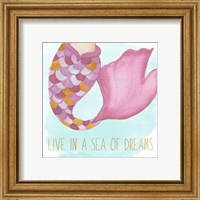 Framed 'Live In A Sea Of Dreams' border=