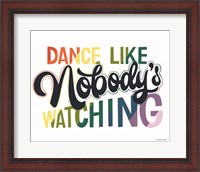 Framed Dance Like Nobody's Watching