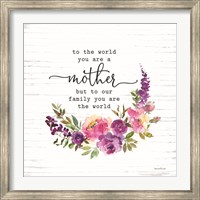 Framed Mother - To Our Family You are the World