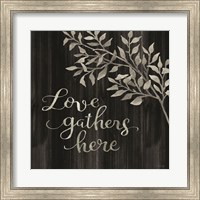 Framed Love Gathers Here