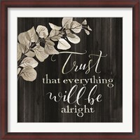 Framed Trust That Everything Will be Alright