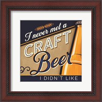 Framed Never Met a Craft Beer I Didn't Like