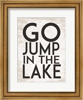 Framed Go Jump in the Lake