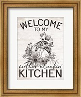 Framed Welcome to My Mother Cluckin' Kitchen