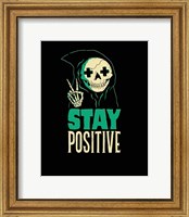 Framed Stay Positive