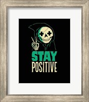 Framed Stay Positive