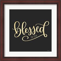 Framed Blessed by God