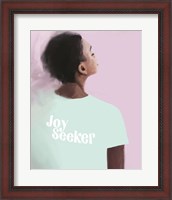 Framed Joy Seeker