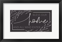 Framed Bless Our Home and All Who Enter