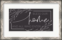 Framed Bless Our Home and All Who Enter