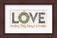 Framed Love Makes This House a Home with Wreath