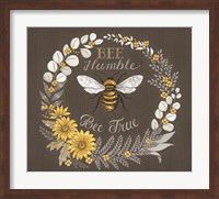 Framed Bee Humble, Bee True
