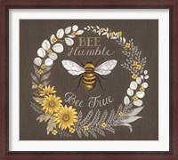 Framed Bee Humble, Bee True