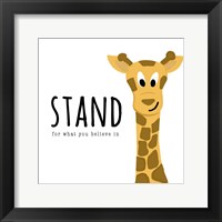 Framed Stand For What You Believe In