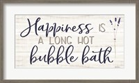 Framed Happiness is a Long Hot Bubble Bath