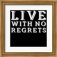 Framed In Black & White Sentiment III-No Regrets