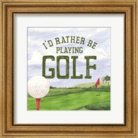 Framed Golf Days III-Rather Be