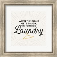 Framed Laundry Art V-Going gets Tough