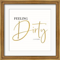 Framed Laundry Art VIII-Feeling Dirty