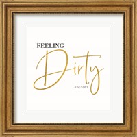 Framed Laundry Art VIII-Feeling Dirty