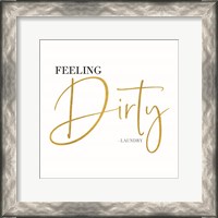 Framed Laundry Art VIII-Feeling Dirty