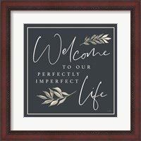 Framed Perfectly Imperfect Life