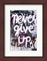 Framed Never Give Up