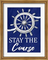 Framed Stay the Course