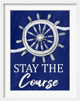 Framed Stay the Course