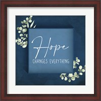 Framed Hope Changes Everything
