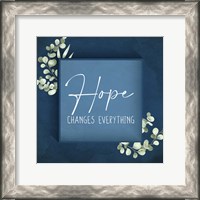 Framed Hope Changes Everything