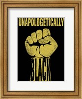 Framed Unapologetically Black